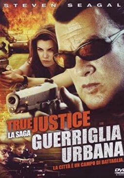 True Justice – Guerriglia urbana
